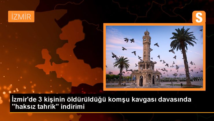 İzmir’de Yahya Köşek cinayetinde sanığa haksız tahrik indirimi